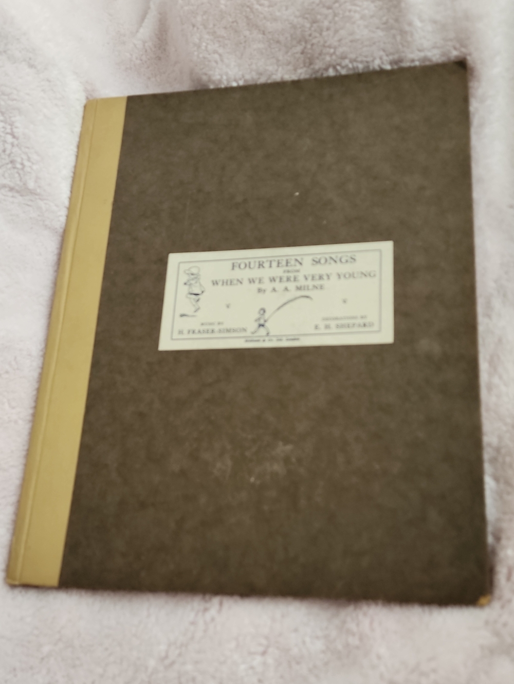 Fourteen Songs From When We Were Very Young. A. A. Milne, 1926
